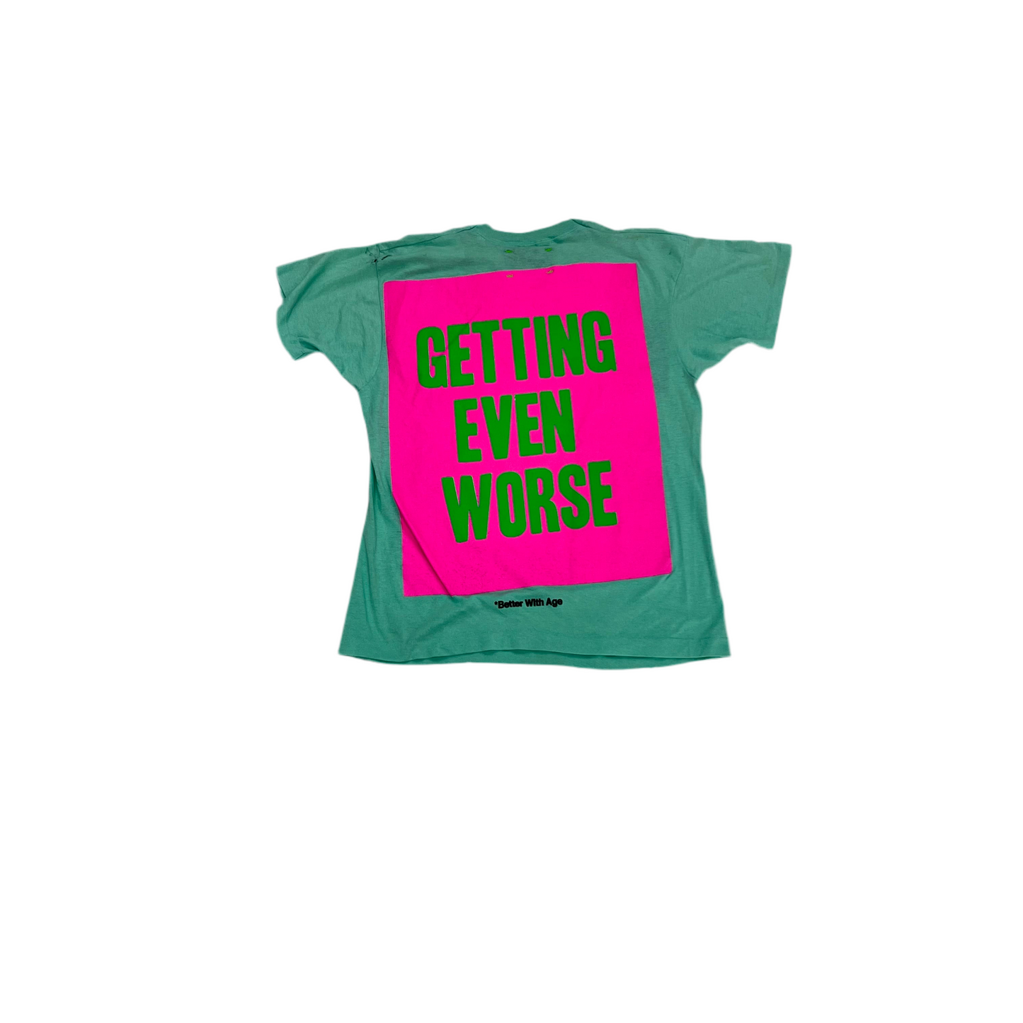 Better With Age ‘The Worst’ Teal Tee