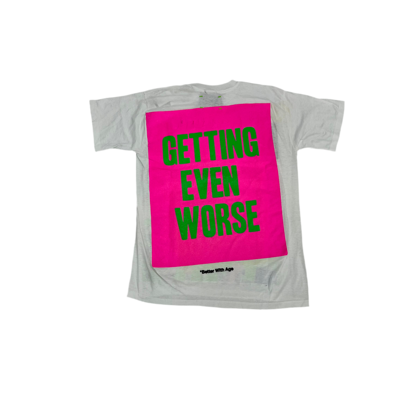 Better With Age ‘The Worst’ White Tee
