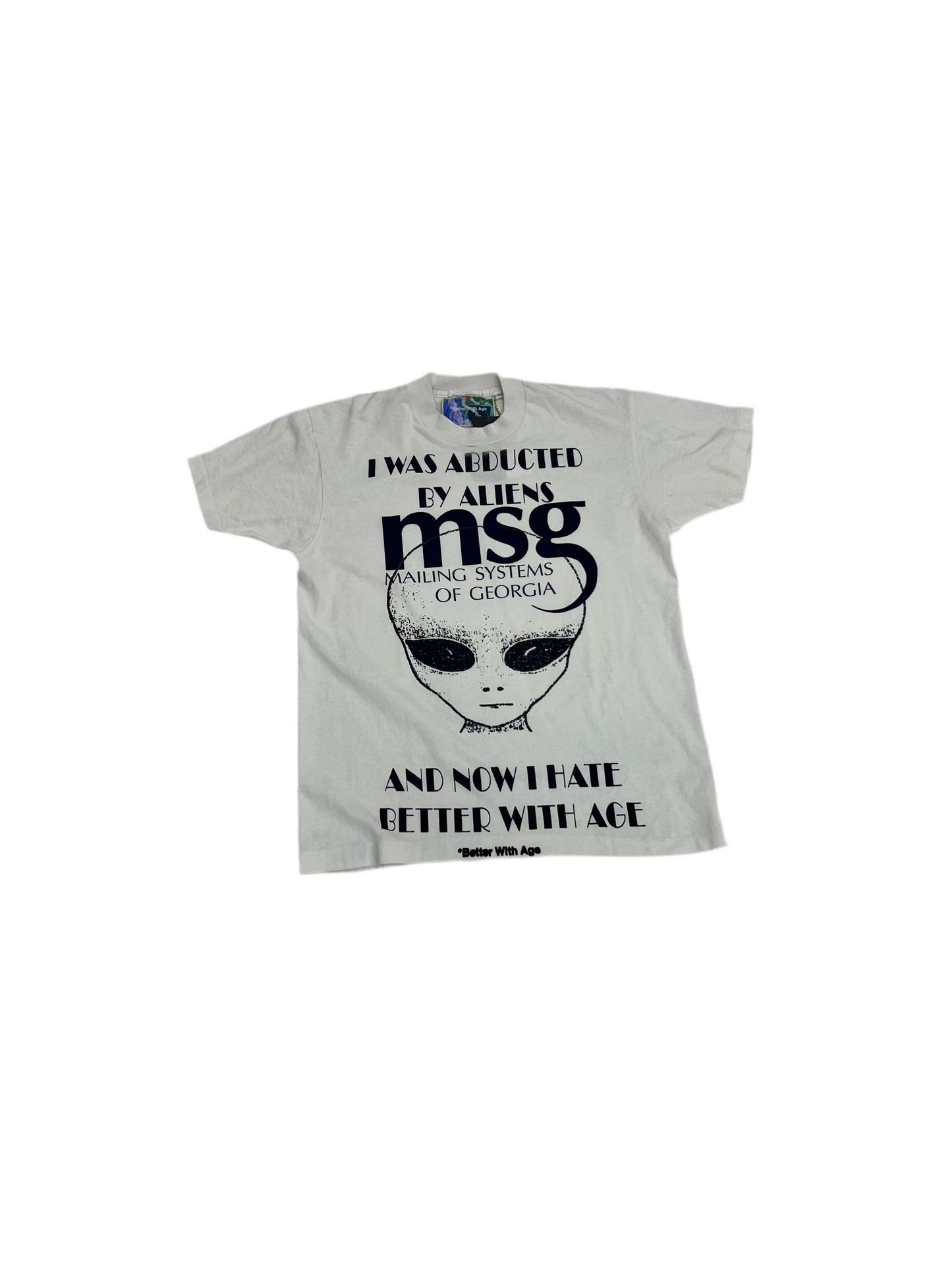 Better With Age Abducted ‘MSG’ White Tee