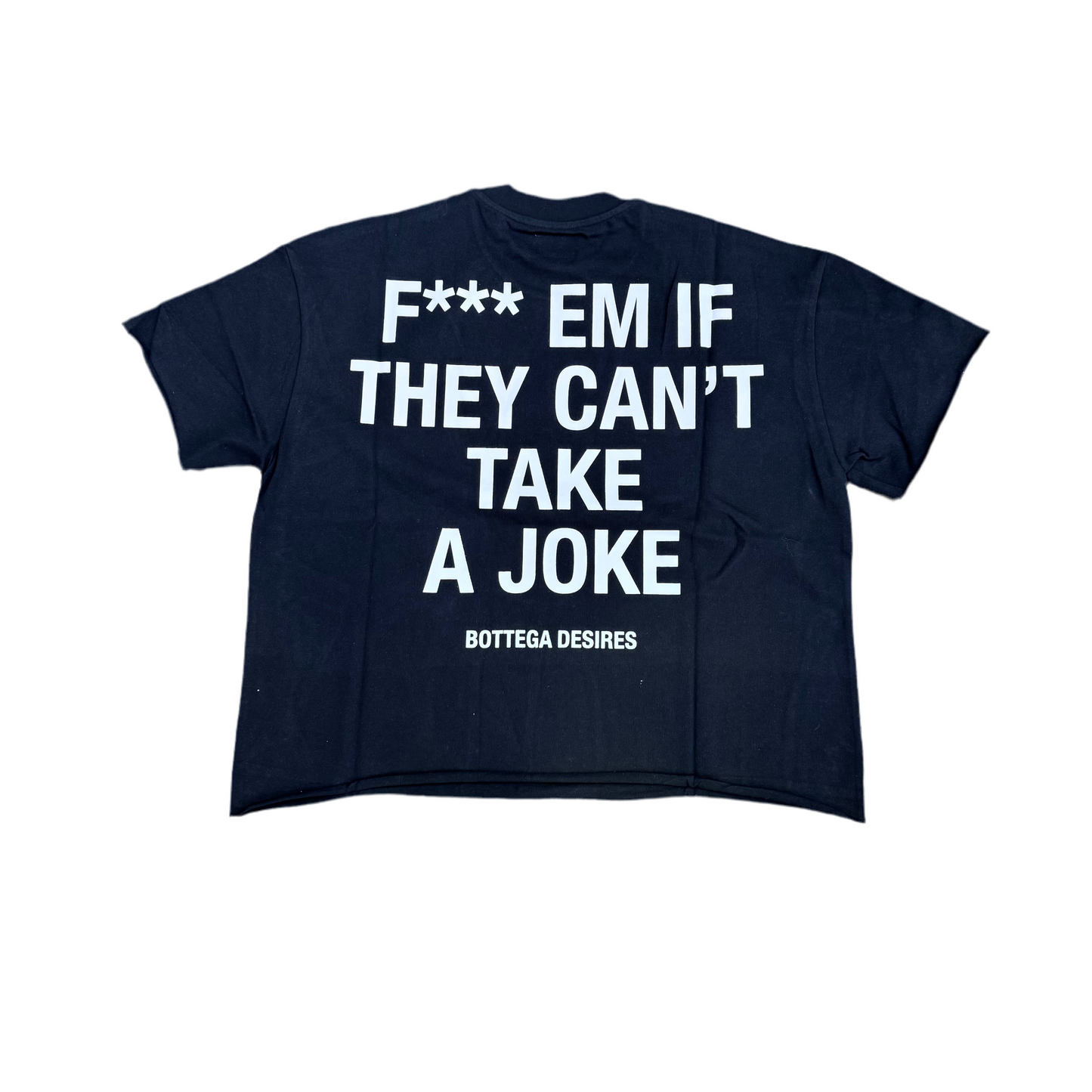Bottega Desires ‘Fuck Em’ Tee Black